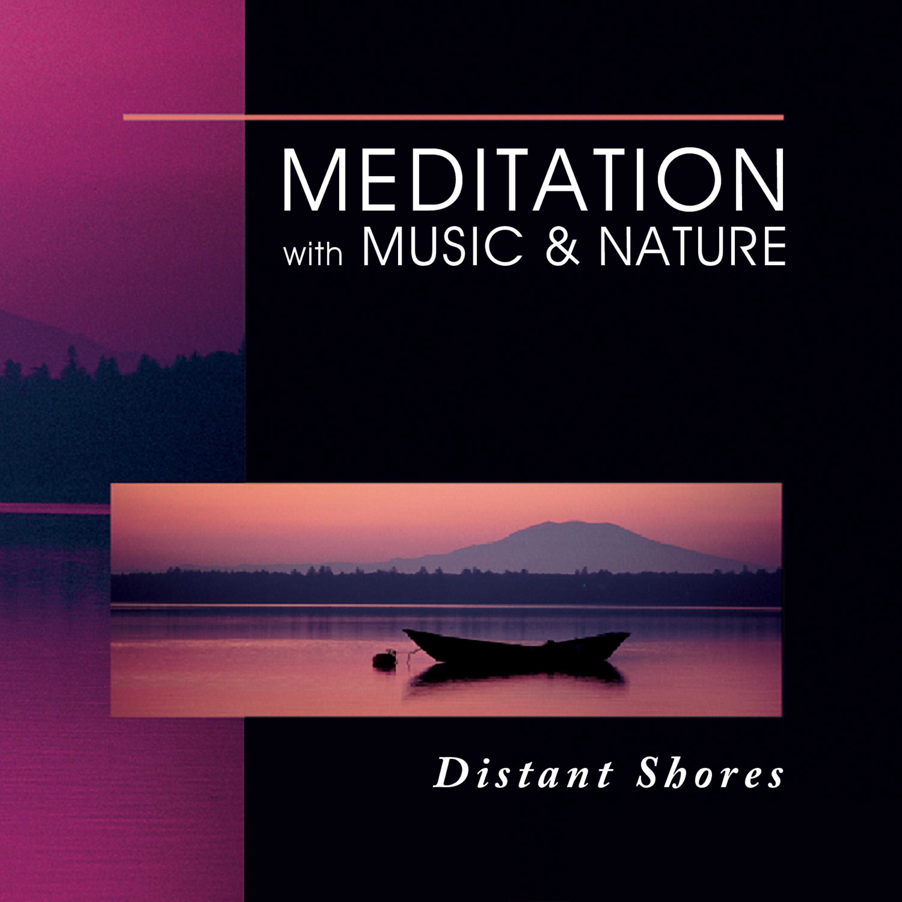 Релиз Meditation With Music & Nature: Distant Shores