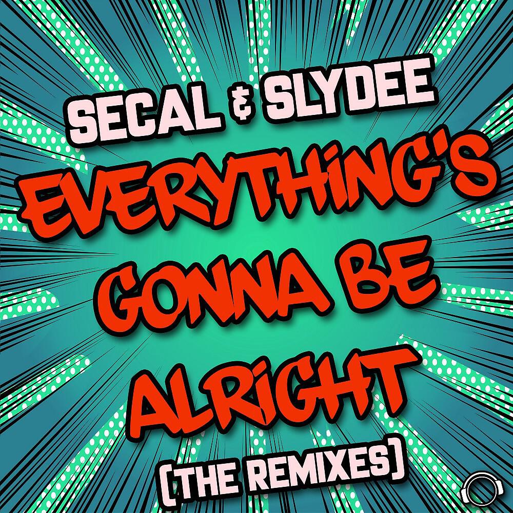 Релиз Everything's Gonna Be Alright (The Remixes)