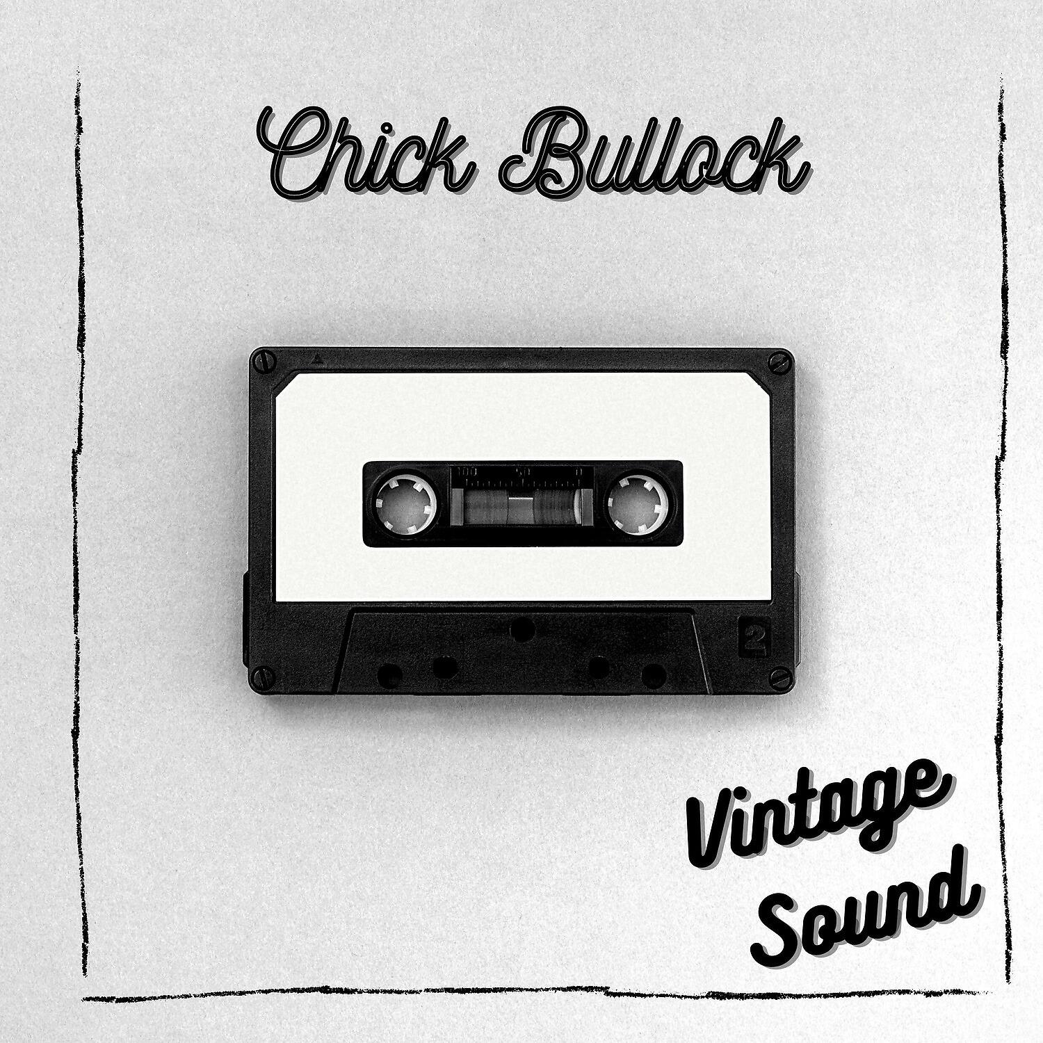 Релиз Chick Bullock - Vintage Sound