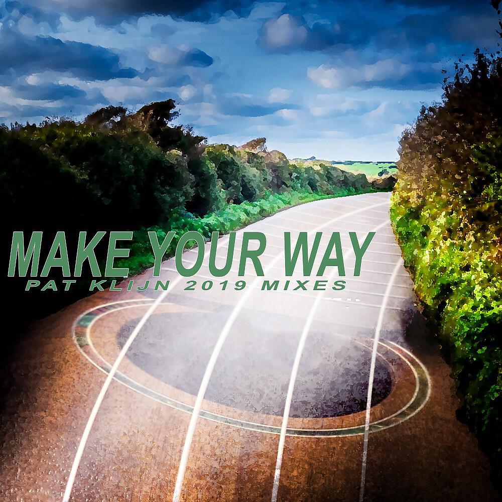 Релиз Make Your Way (2019 Remixes)