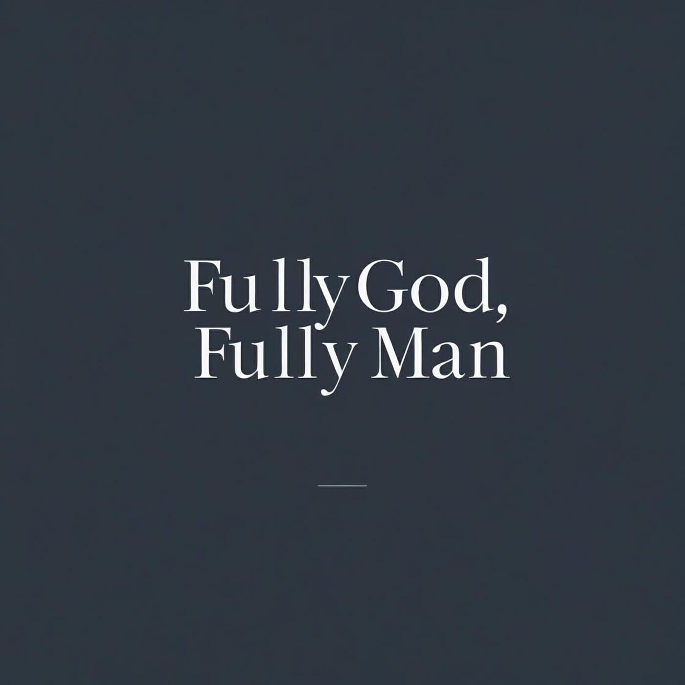 Релиз Fully God, Fully Man