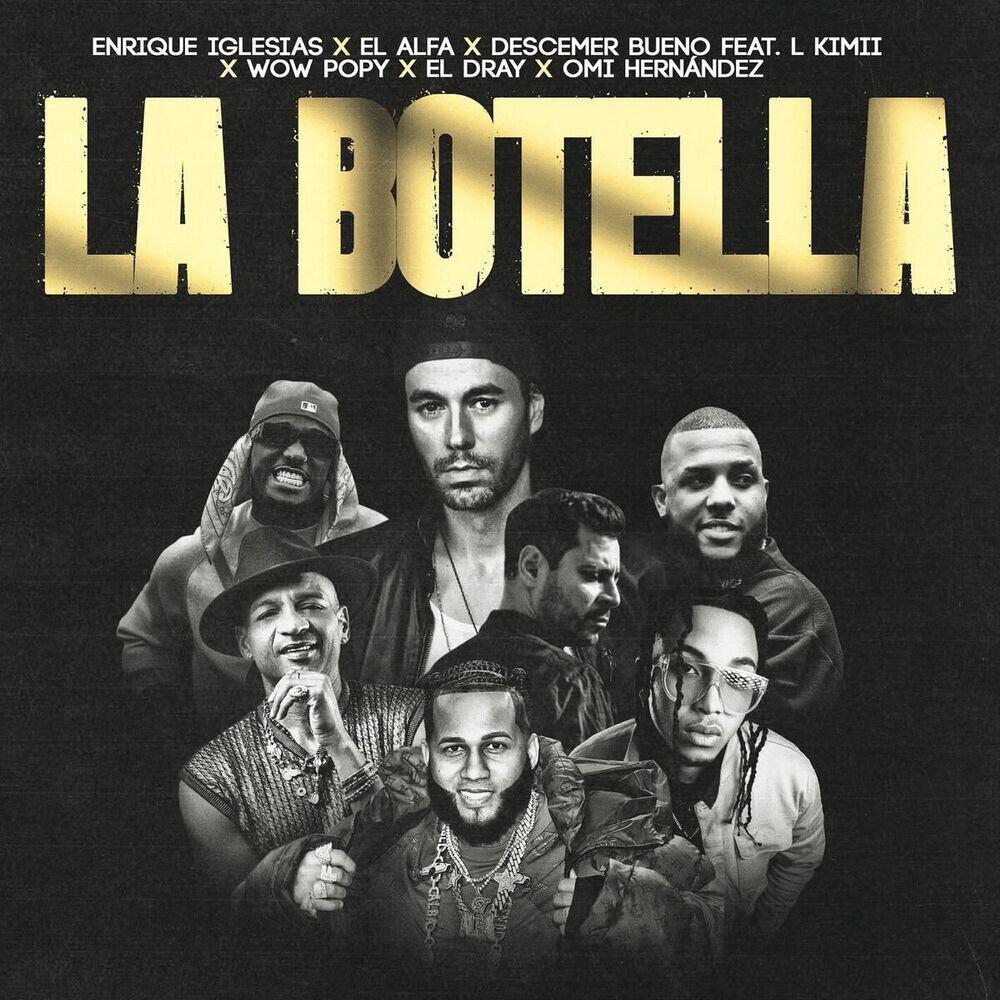 Релиз La Botella (feat. L Kimii, Wow Popy, El Dray & Omi Hernandez) [Remix]