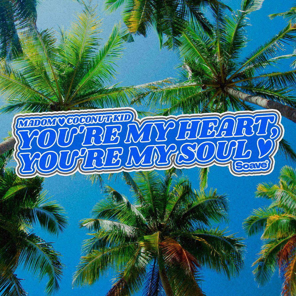 Релиз You're My Heart, You're My Soul
