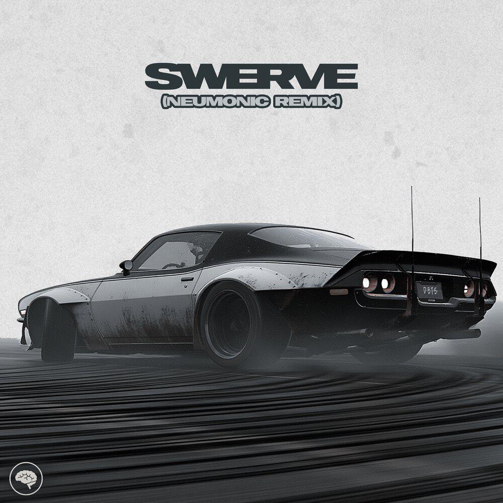 Релиз Swerve (Neumonic Remix)