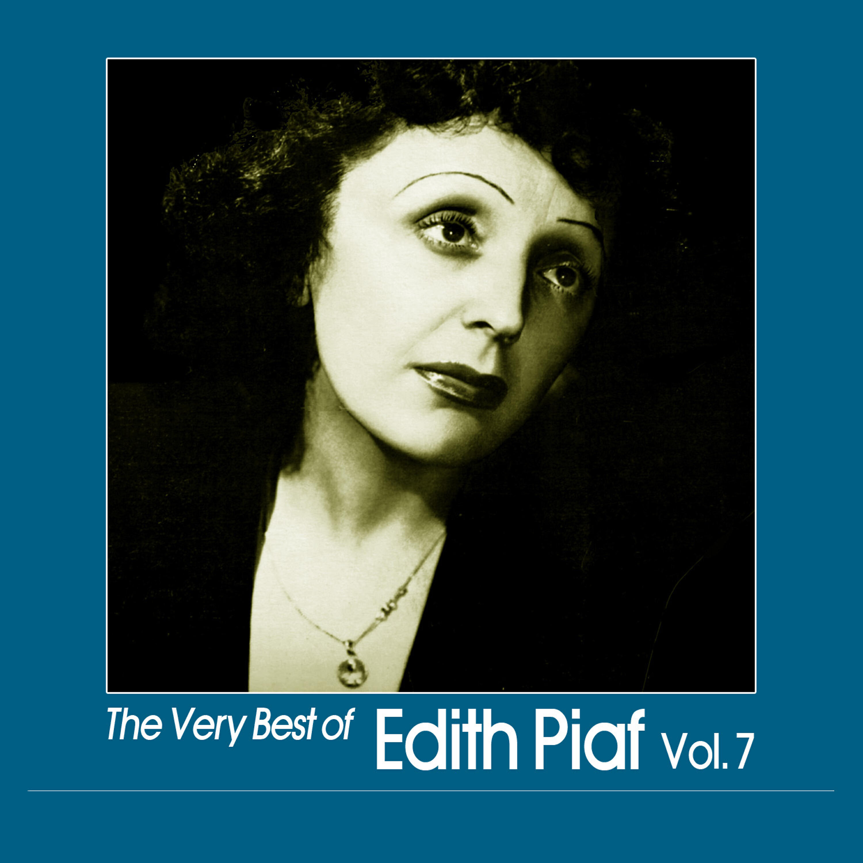 Постер альбома The Very Best of Edith Piaf, Vol. 7