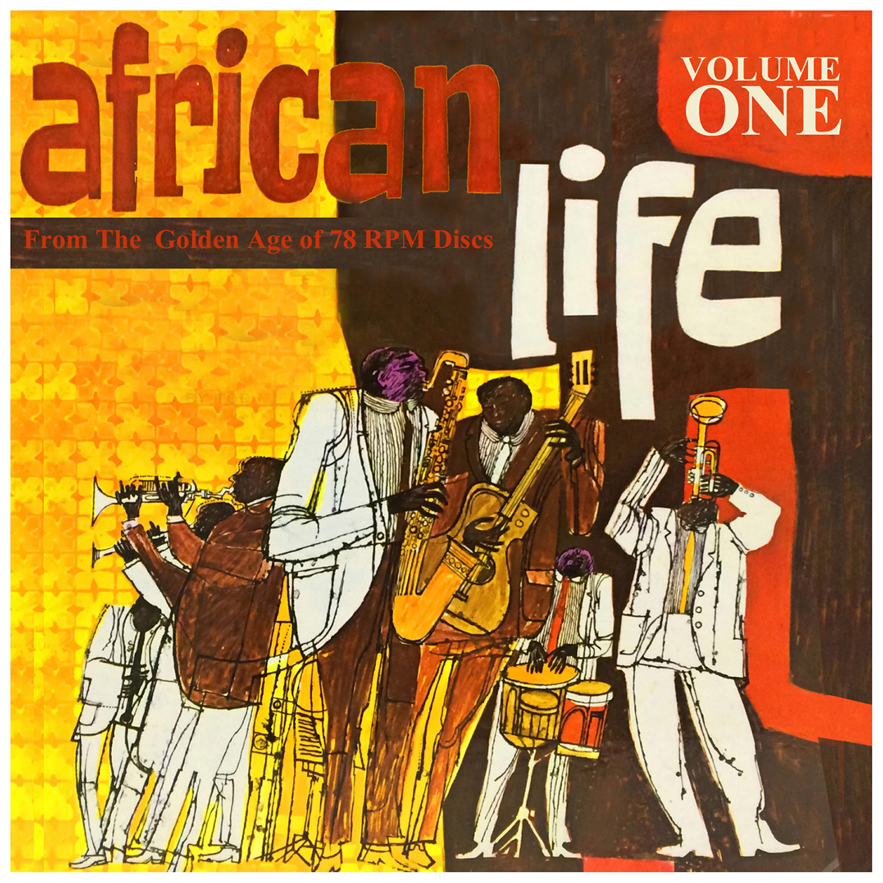 Релиз AFRICAN LIFE VOL.1,  From The Golden Age Of 78 Rpm Discs