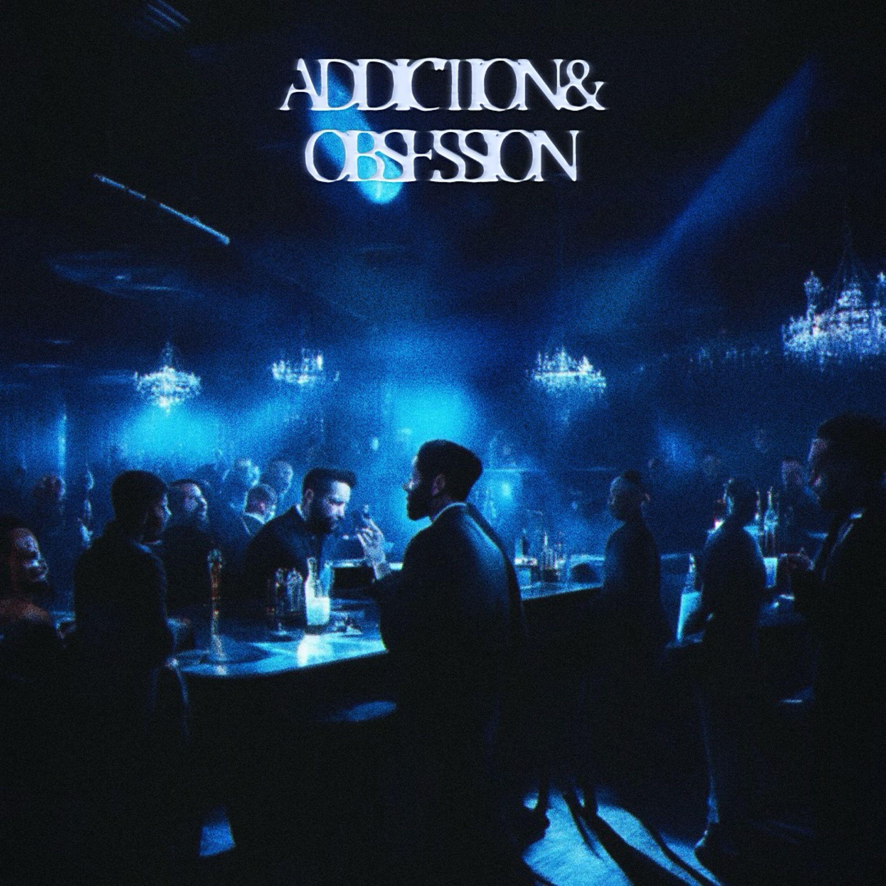 Релиз addiction & obsession
