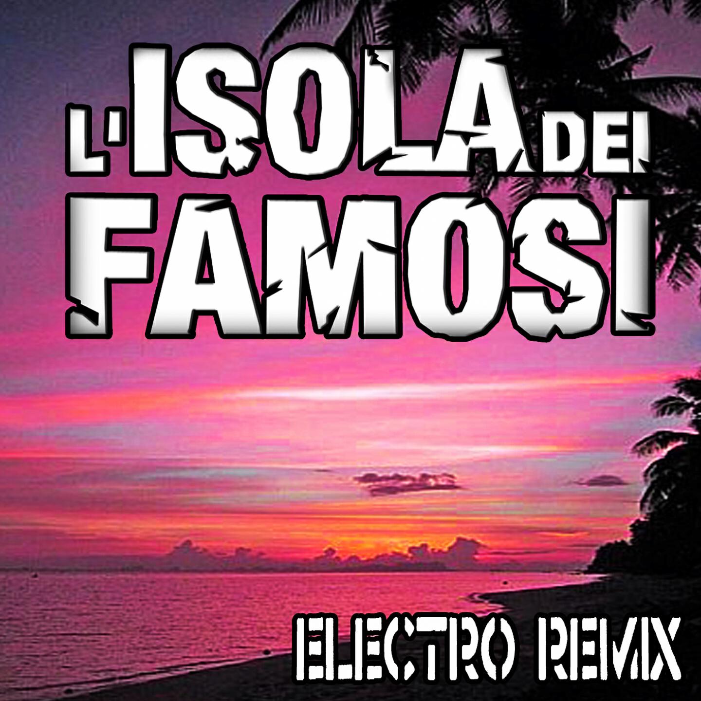 Релиз L'isola dei famosi: Electro Remix