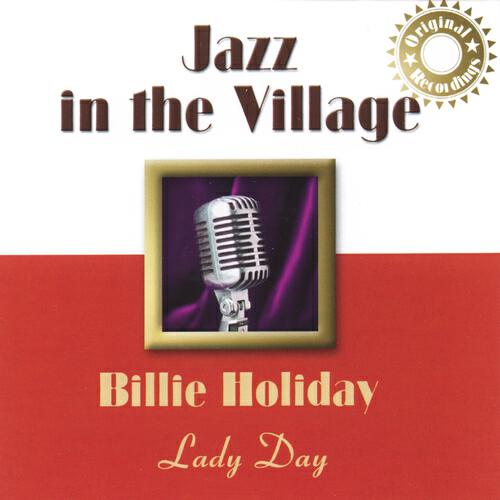 Релиз Lady Day (Jazz in the Village)