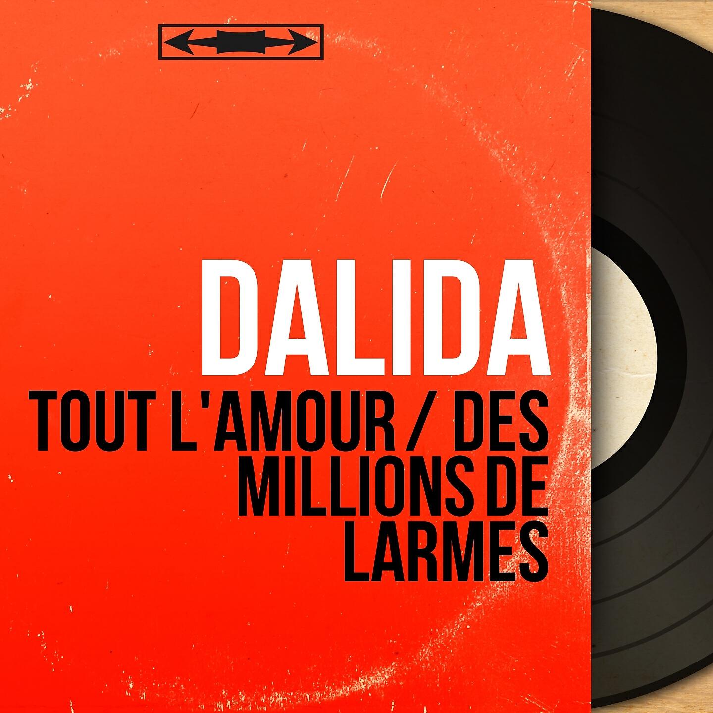 Постер альбома Tout l'amour / Des millions de larmes
