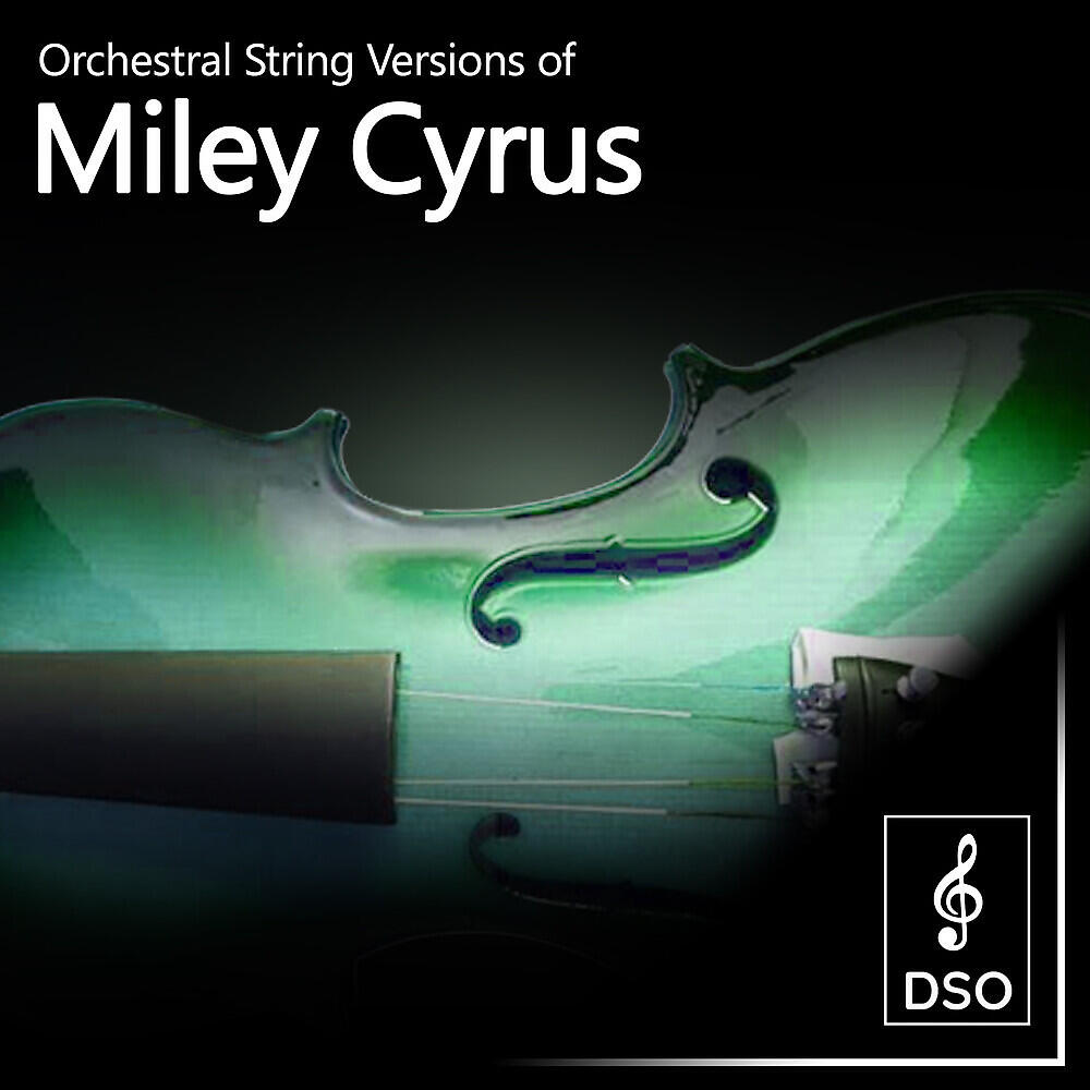 Релиз Orchestral String Versions of Miley Cyrus