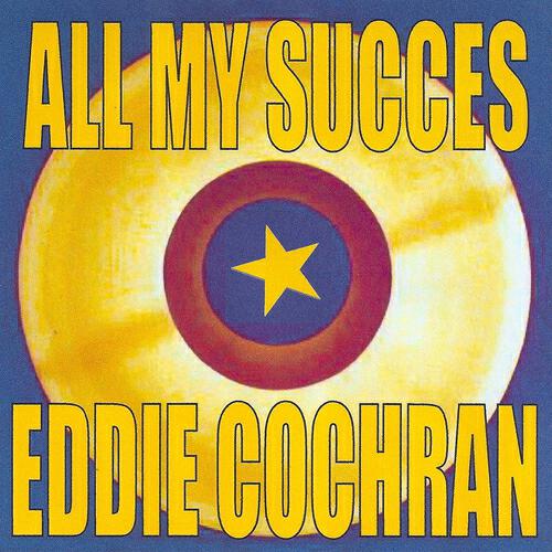 Релиз All My Succes - Eddie Cochran