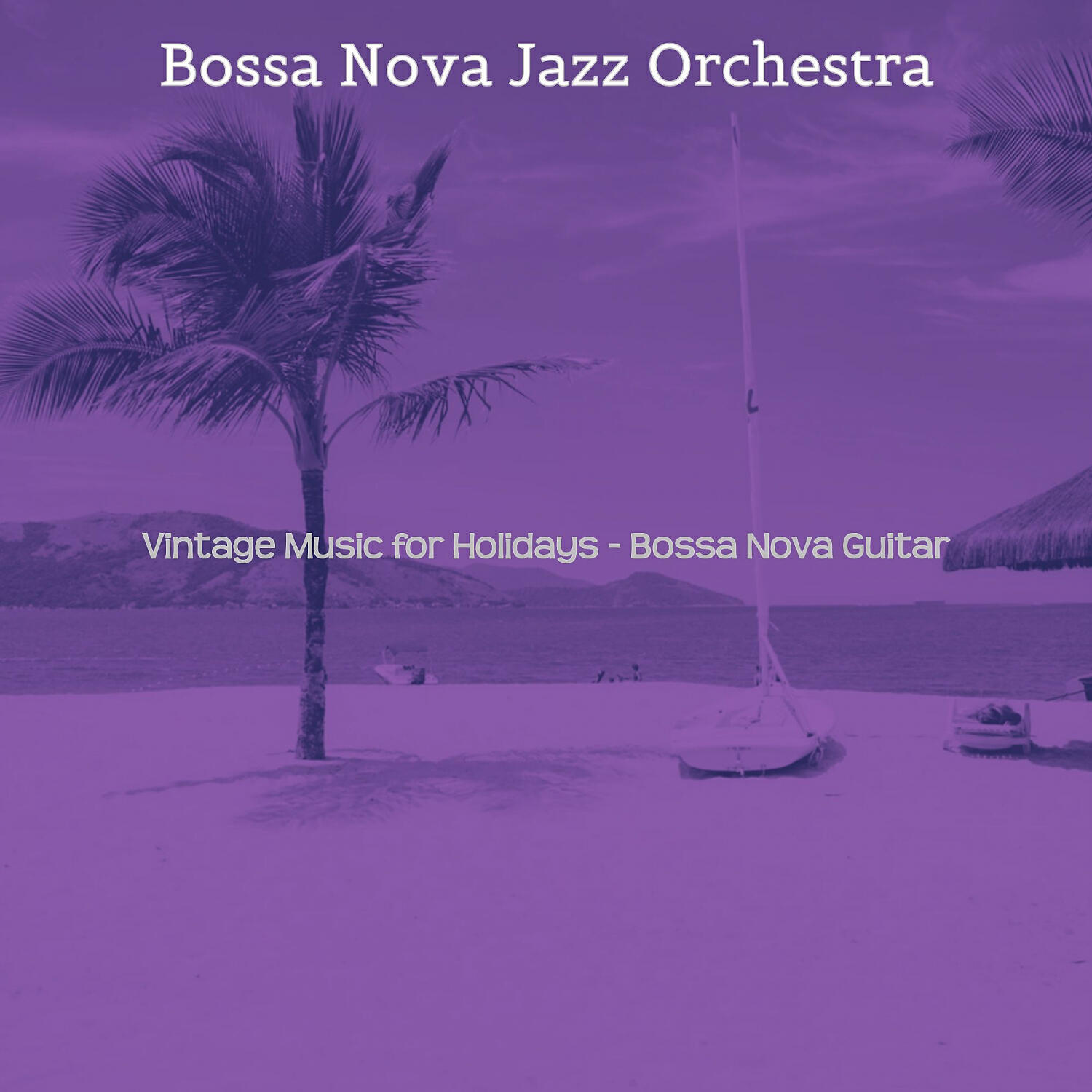 Релиз Vintage Music for Holidays - Bossa Nova Guitar