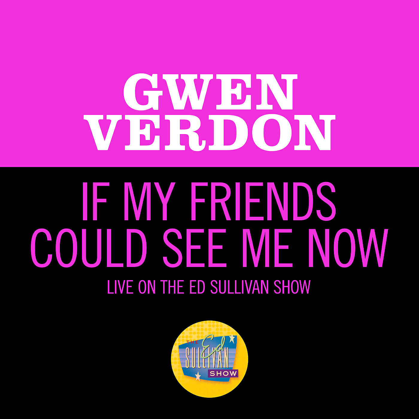 Релиз If My Friends Could See Me Now