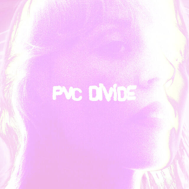 Релиз PVC Divide (feat. Anais Mitchell)
