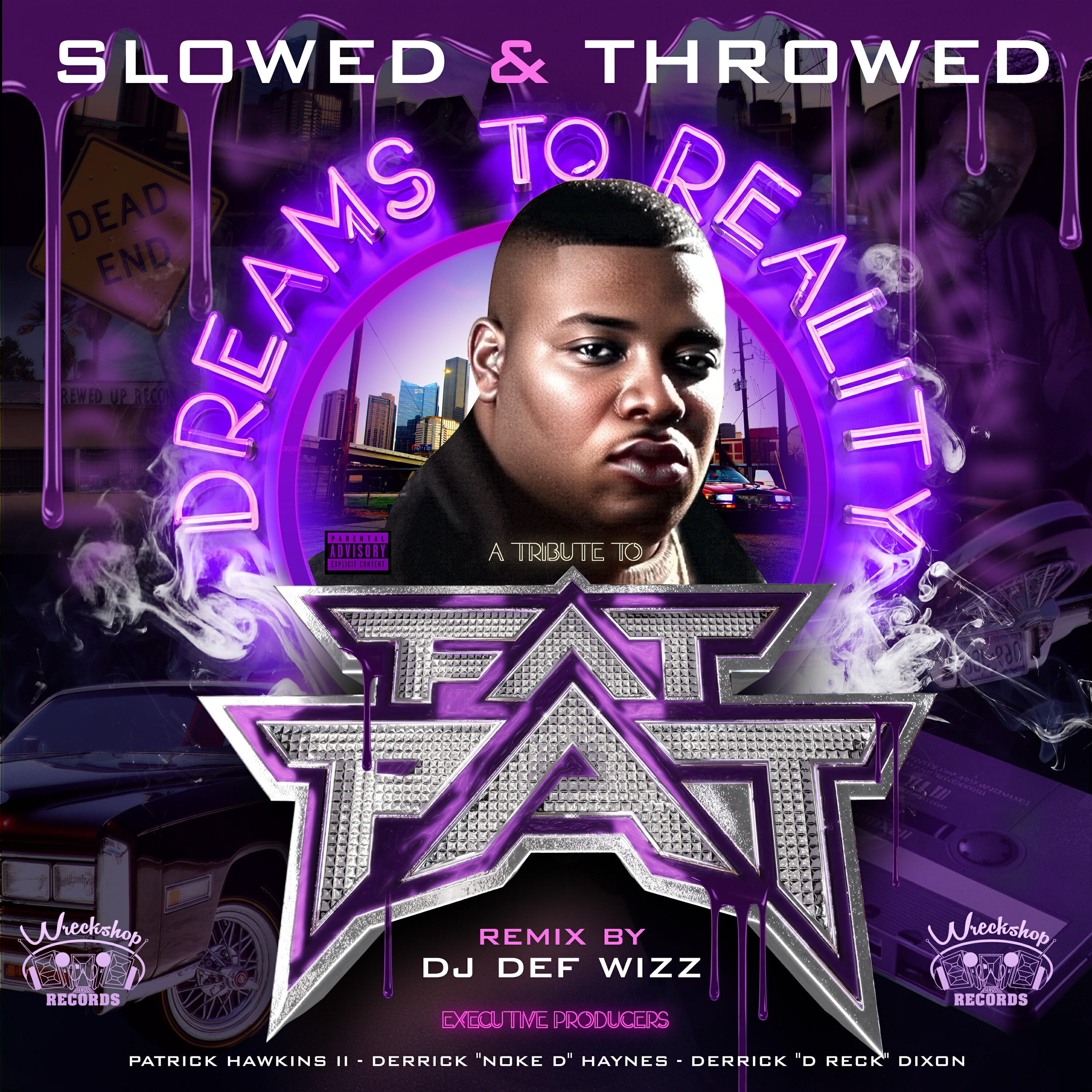 Релиз A Tribute To Fat Pat: Dreams To Reality - Slowed & Throwed