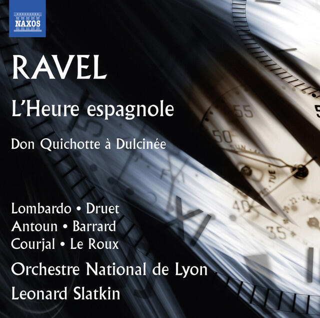 Релиз Ravel: L'heure espagnole, M. 52 & Don Quichotte à Dulcinée, M. 84