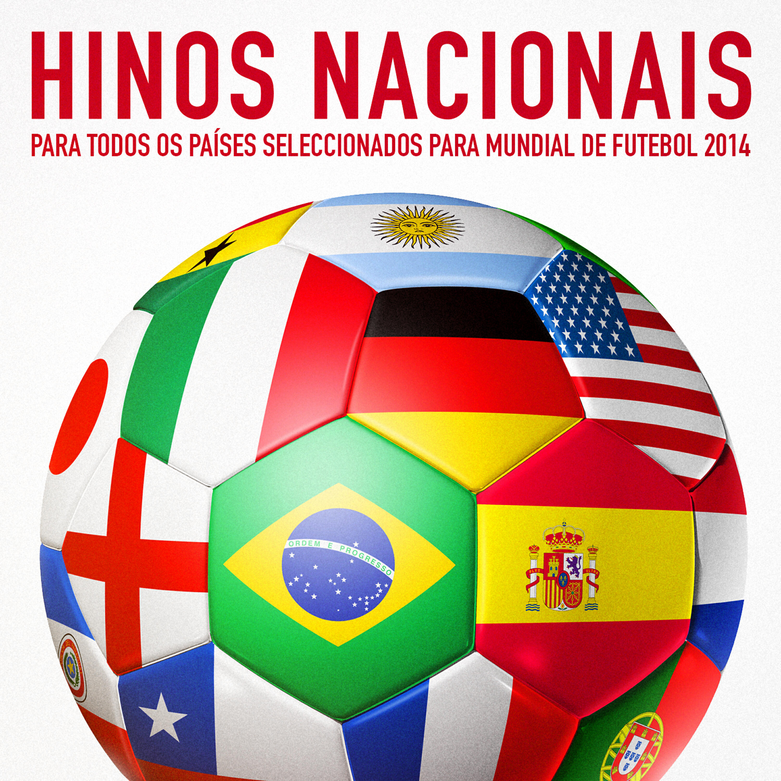 Релиз Hinos Nacionais para Todos Os Países Seleccionados para Mundial de Futebol 2014