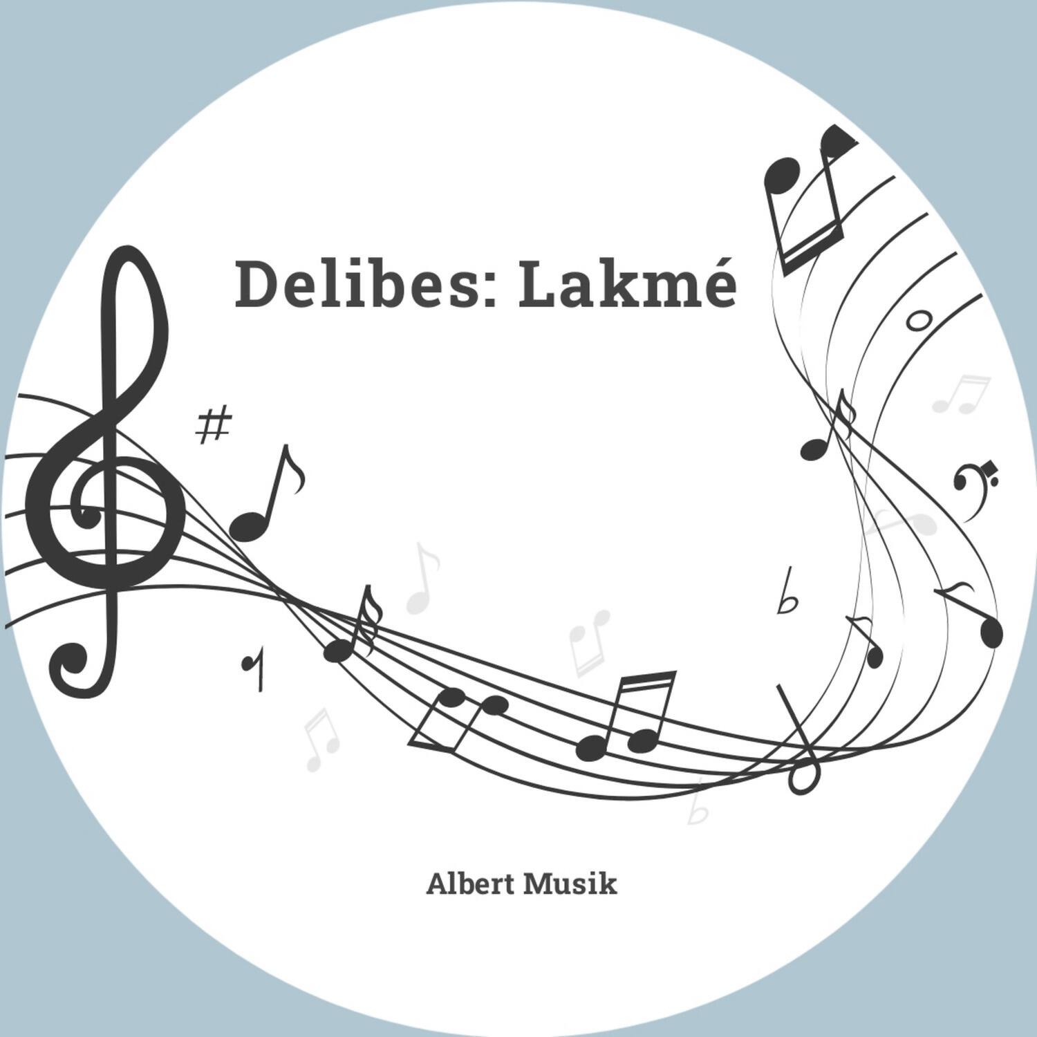 Релиз Delibes: Lakmé