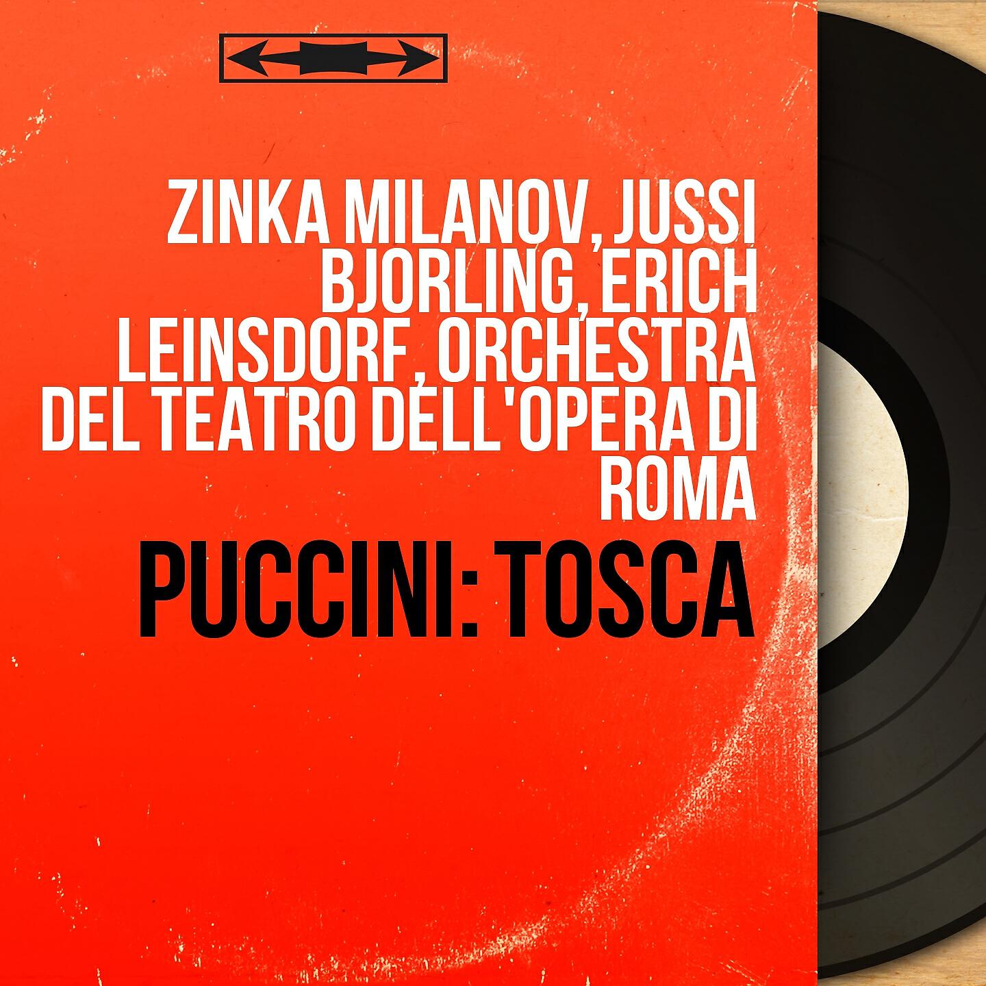 Zinka Milanov, Jussi Björling, Erich Leinsdorf, Orchestra del Teatro dell'Opera di Roma