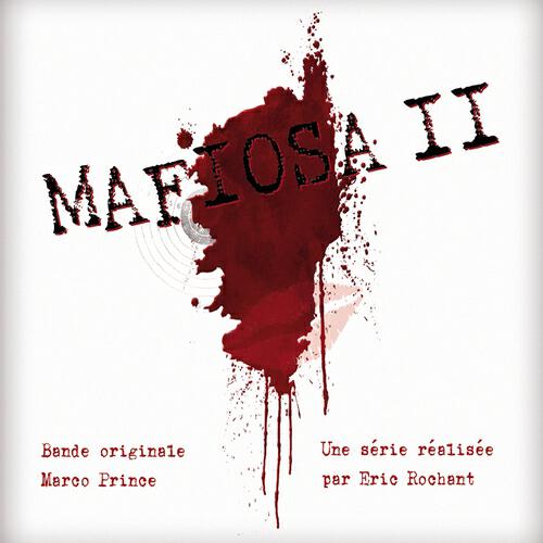 Релиз BO Mafiosa 2, une série d'Eric Rochant