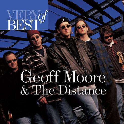 Релиз Very Best Of Geoff Moore And The Distance