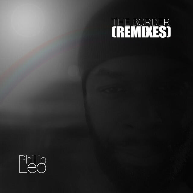 Релиз The Border (Remixes)