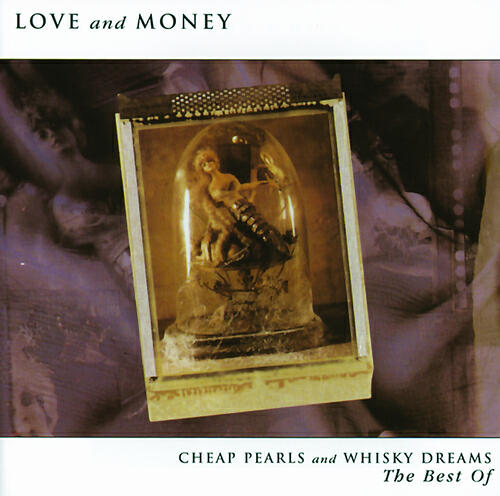 Релиз Cheap Pearls And Whisky Dreams: The Best Of