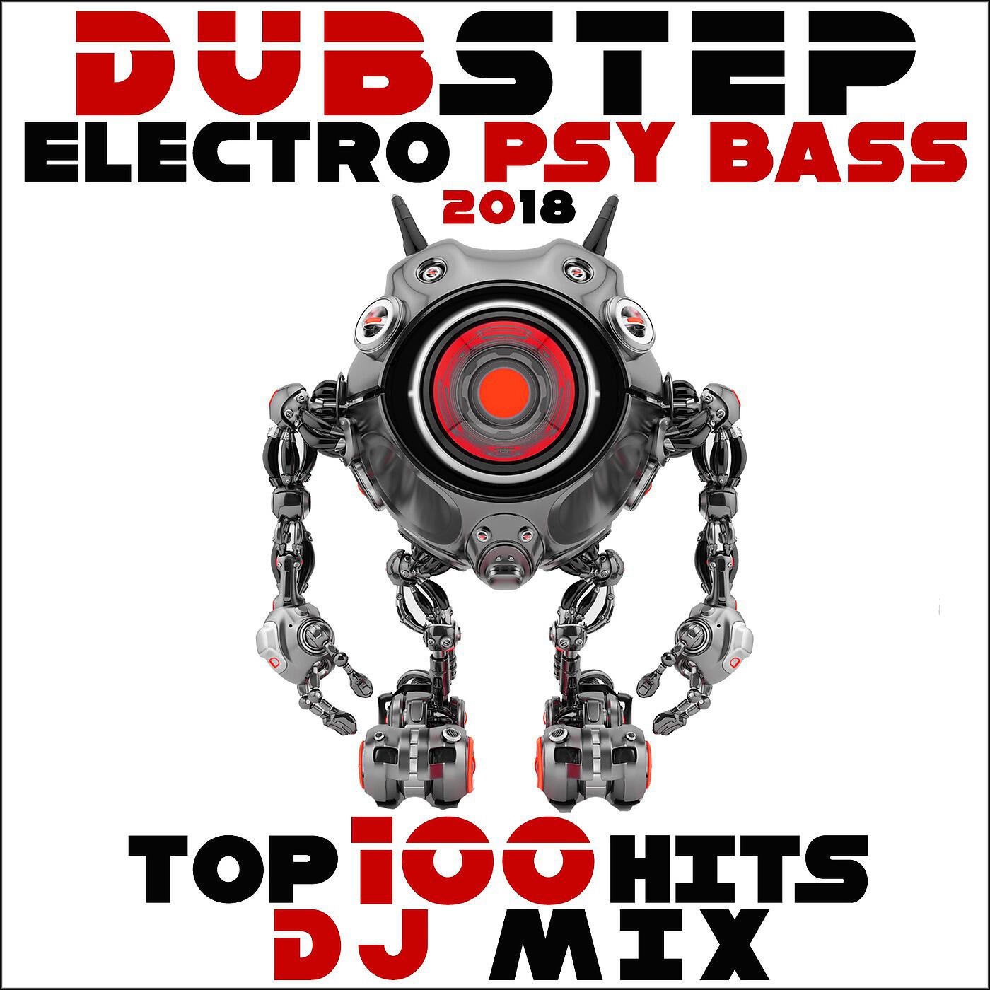 Релиз Dubstep Electro Psy Bass 2018 Top 100 Hits DJ Mix