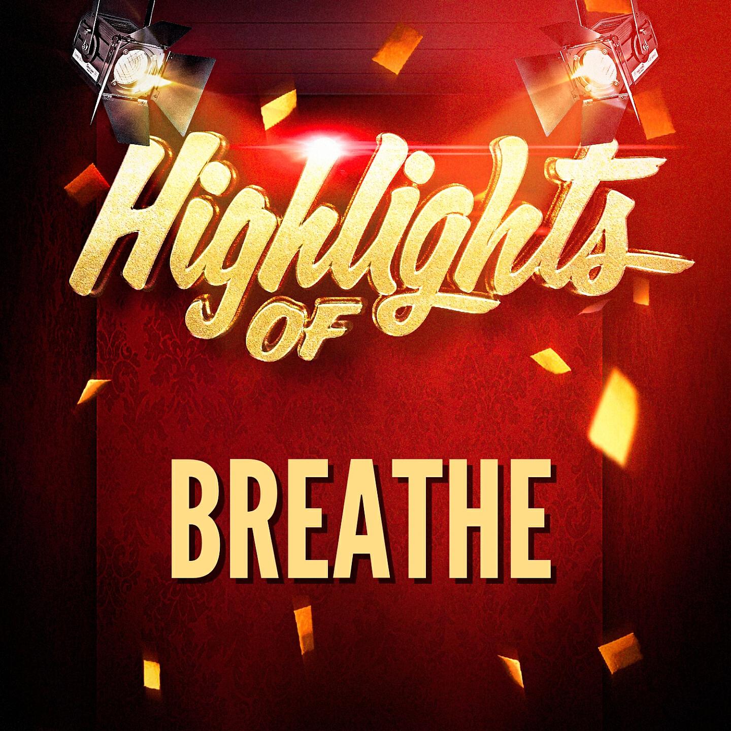 Релиз Highlights of Breathe