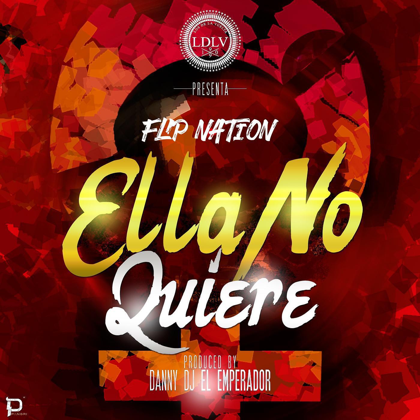 Релиз Ella No Quiere (feat. Danny DJ El Emperador)