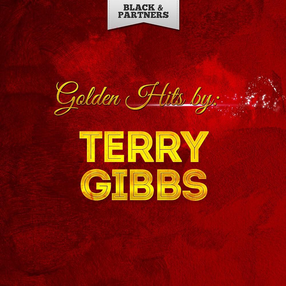 Релиз Golden Hits By Terry Gibbs