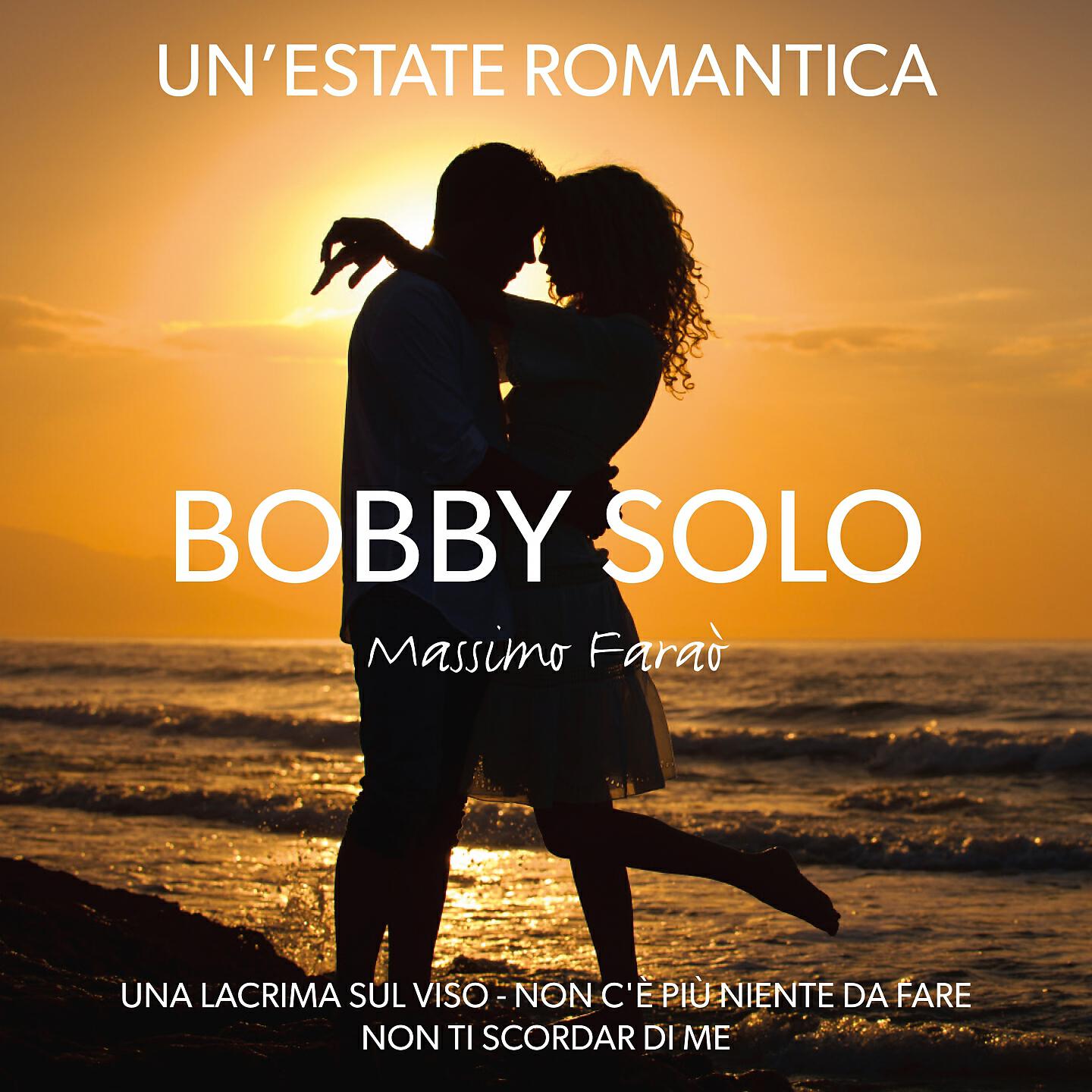 Релиз Un'estate romantica, una lacrima sul viso, non ti scordar di me