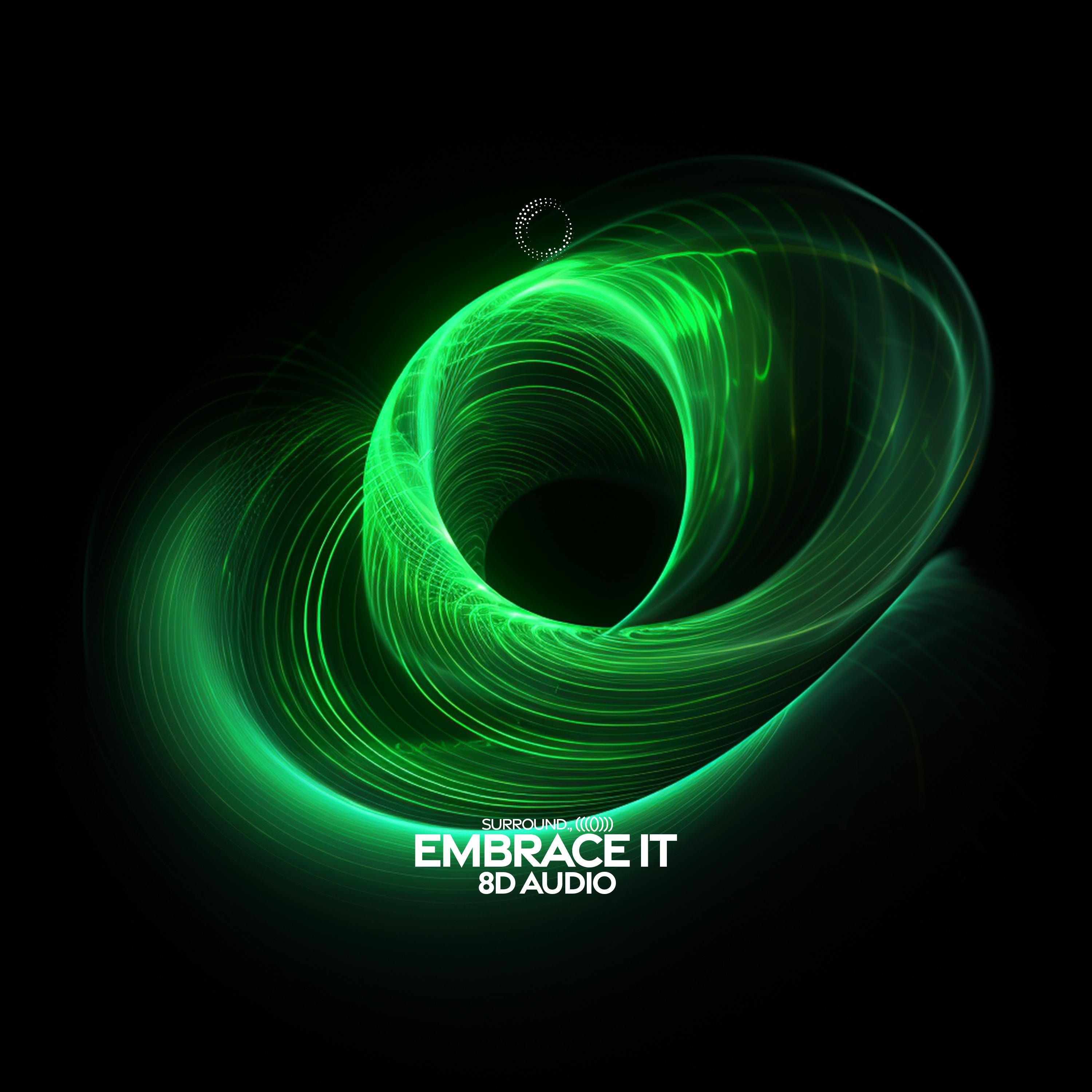 Релиз embrace it (8D Audio)