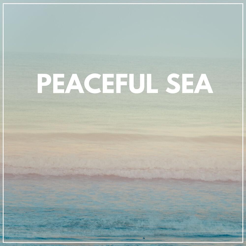 Постер альбома Peaceful Sea