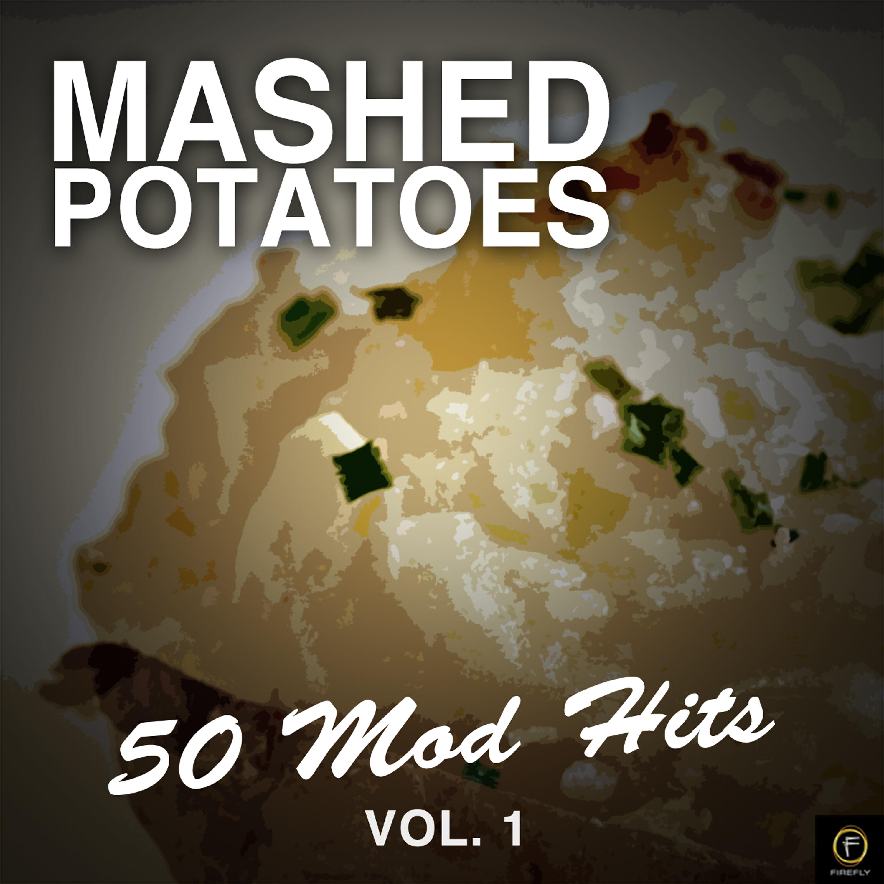 Релиз Mashed Potatoes, 50 Mod Hits Vol. 1