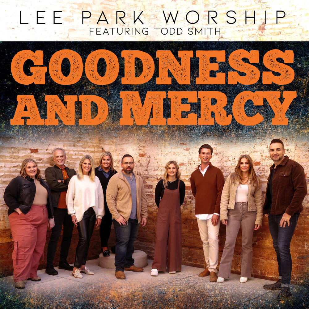 Релиз Goodness and Mercy (feat. Todd Smith)