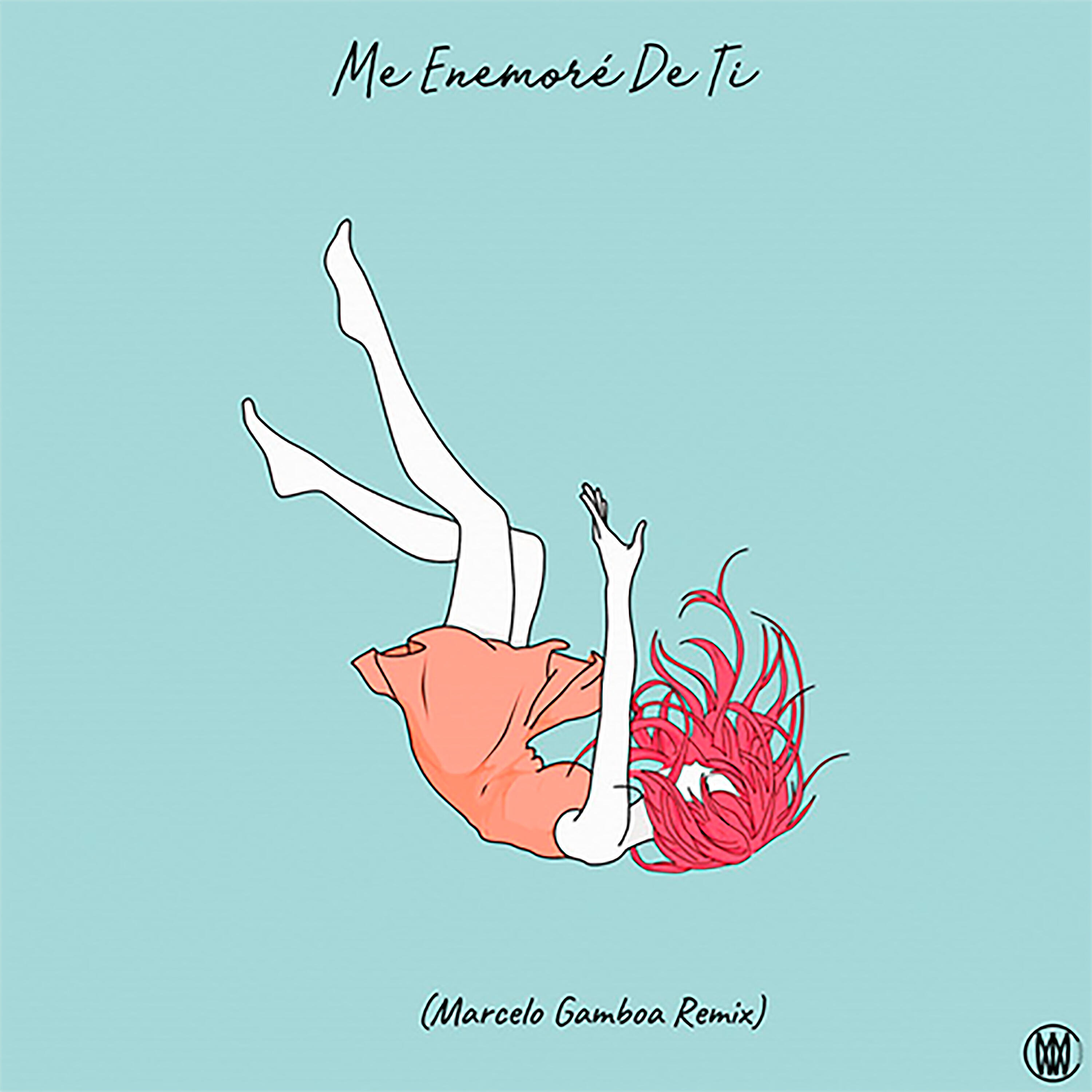 Релиз Me Enamoré de Ti (Marcelo Gamboa Remix)