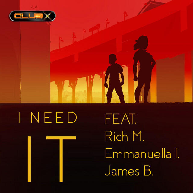 Релиз I Need It (feat. Rich M., Emmanuella I. & James B.)