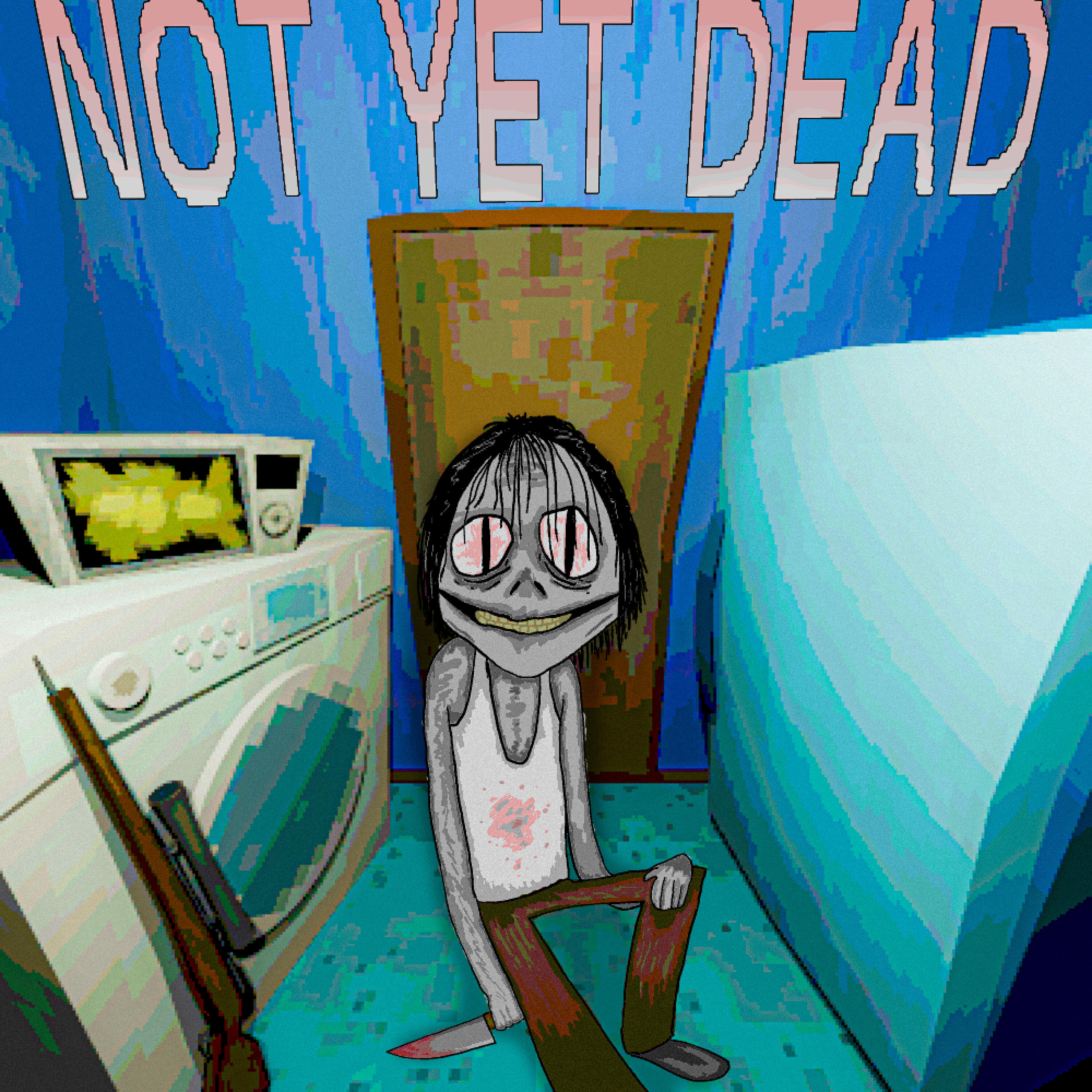 Постер альбома NOT YET DEAD