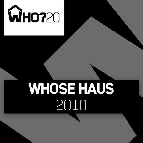 Релиз Whose Haus 2010