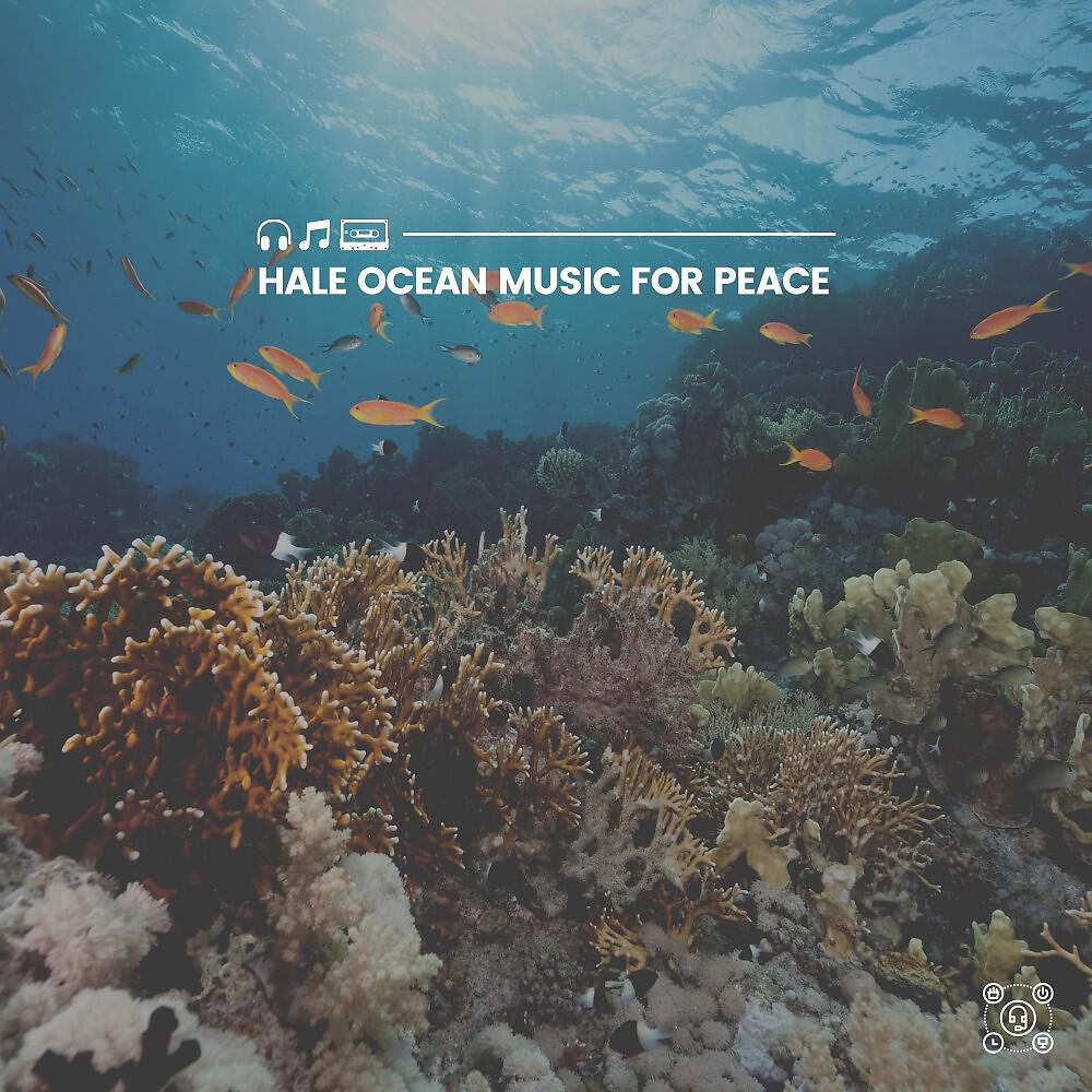 Релиз Hale Ocean Music for Peace