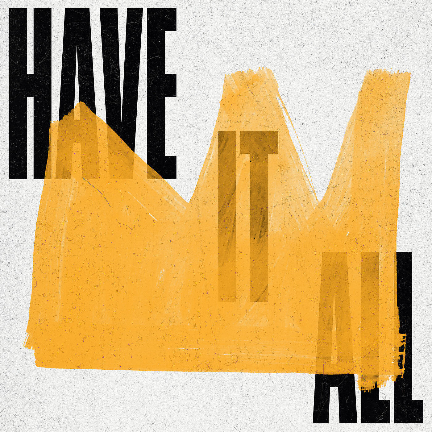 Релиз Have It All