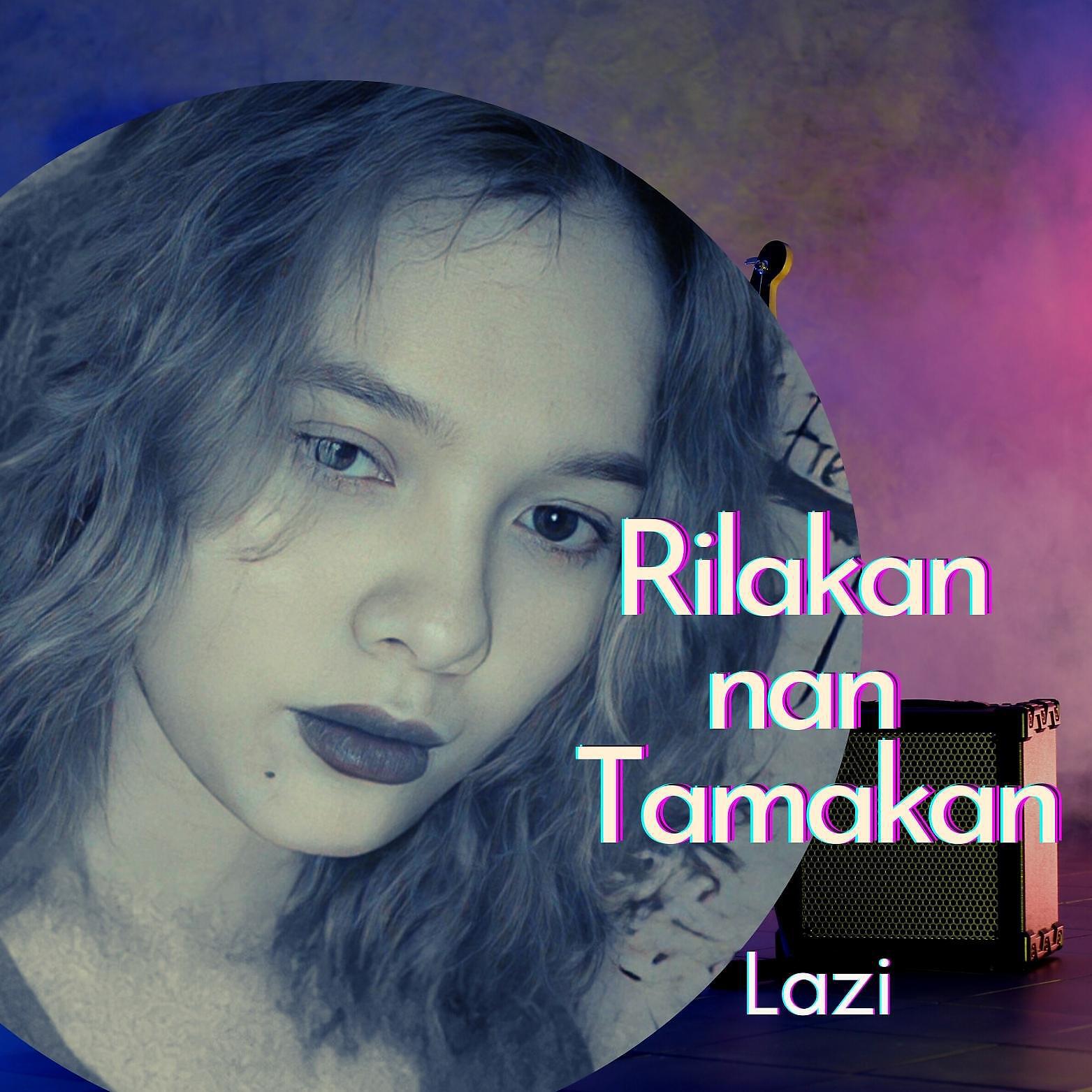 Релиз Rilakan nan tamakan