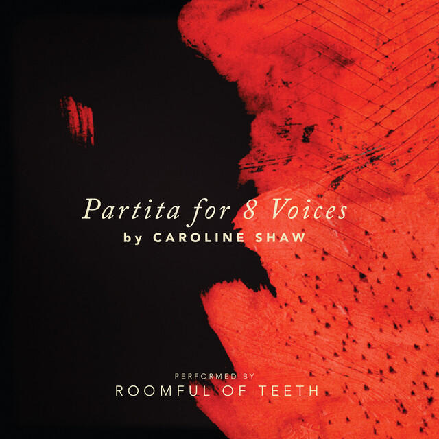 Релиз Caroline Shaw: Partita for 8 Voices