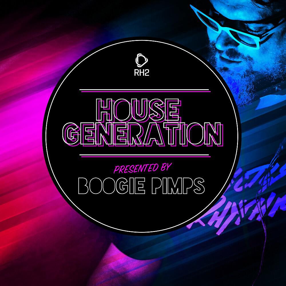 Релиз House Generation Pres. By Boogie Pimps
