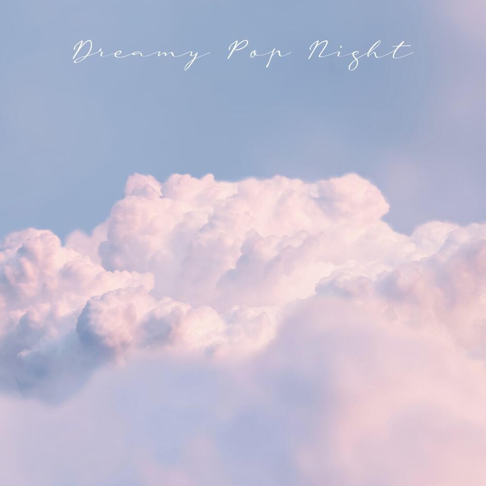 Релиз Dreamy Pop Night
