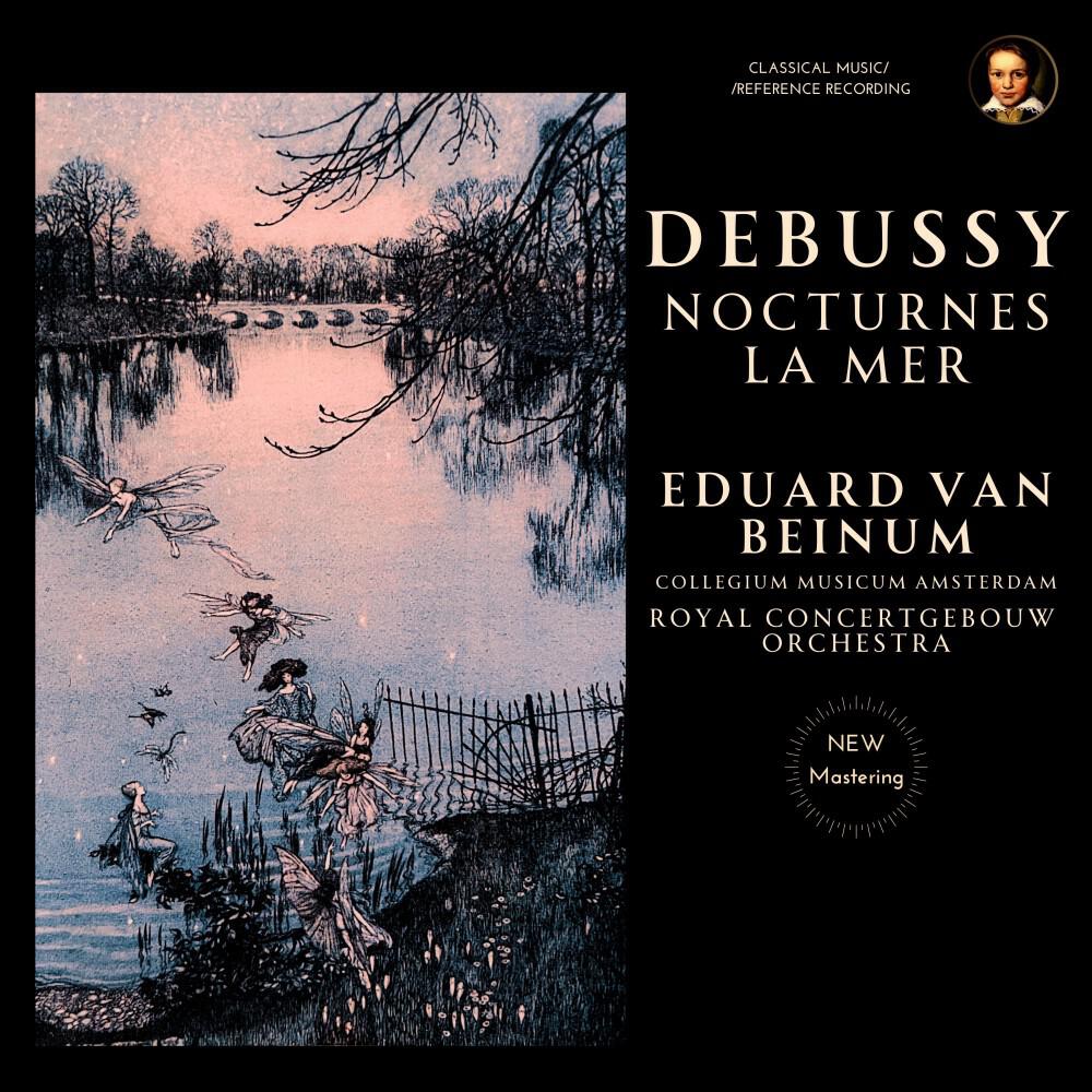 Релиз Debussy: Nocturnes, La Mer by Eduard van Beinum (2024 Remastered, Amsterdam 1957)