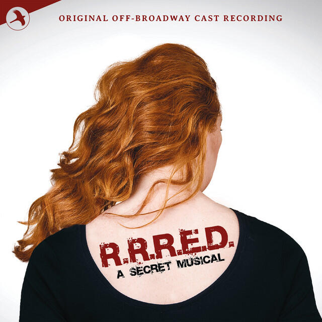 Релиз R.R.R.E.D. A Secret Musical (Original Off Broadway Cast)