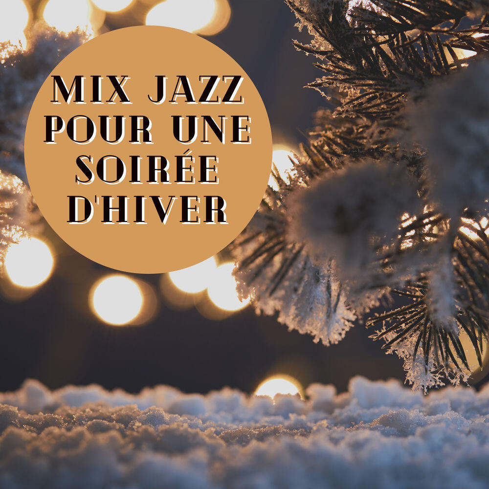 Релиз Mix jazz pour une soirée d'hiver - Temps de détente, Ambiance jazzy, Moment apaisant